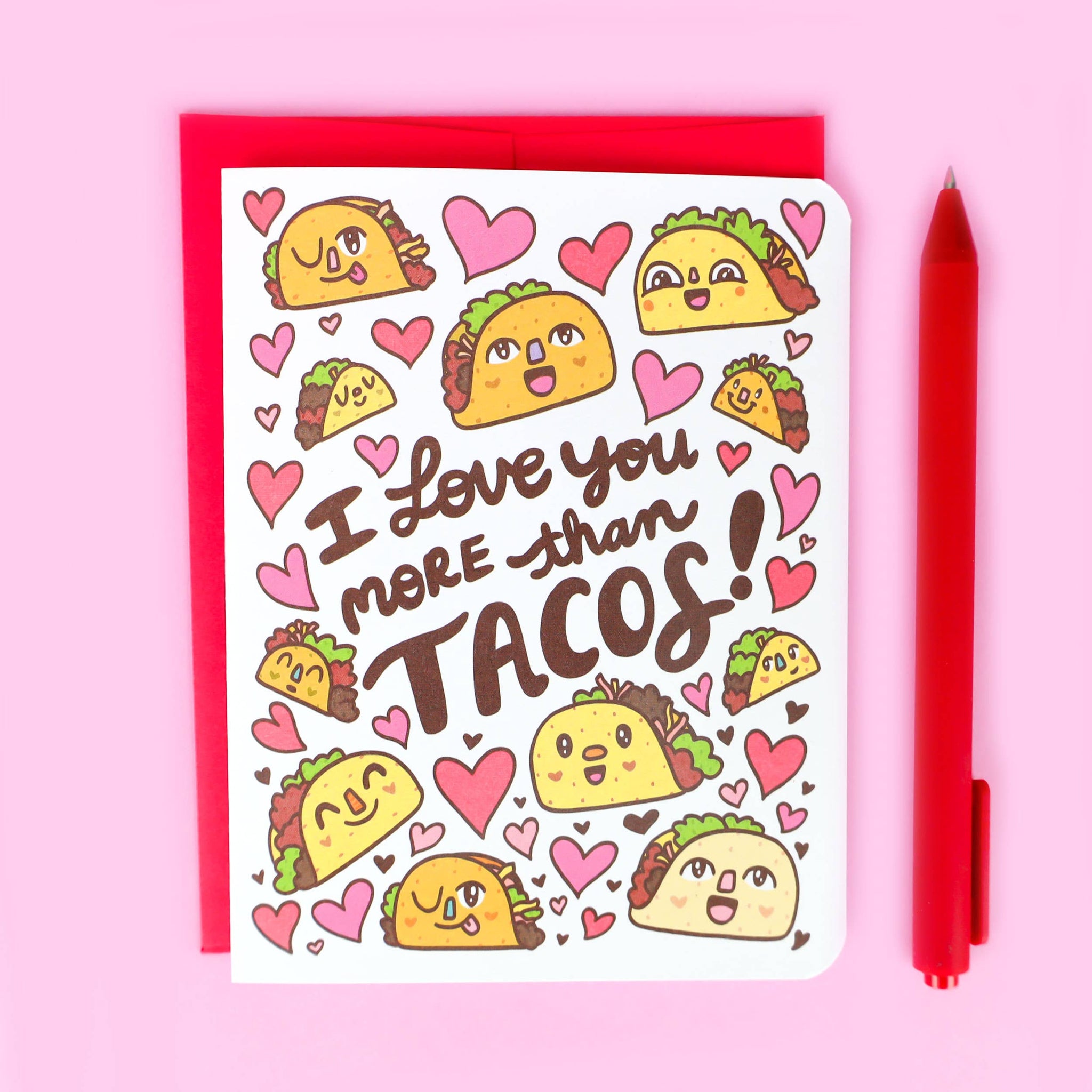 Turtle Soup Greeting Cards - I Love You More Than Tacos